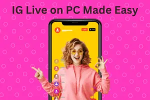 IG Live on PC Made Easy