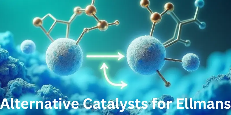 Alternative Catalysts For Ellmans