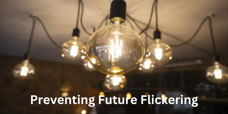 Preventing Future Flickering