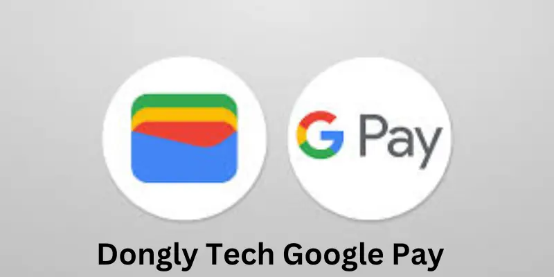 Dongly Tech Google Pay