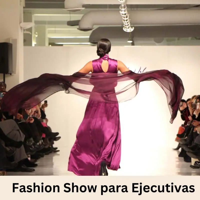 Fashion Show para Ejecutivas