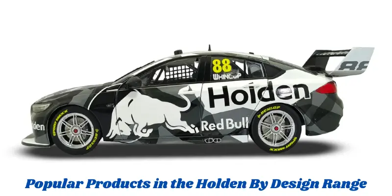 Popular Products In The Holden By Design Range