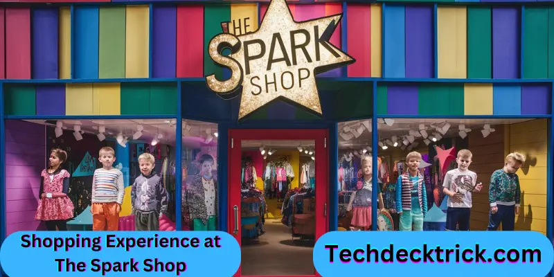 Shopping Experience At The Spark Shop