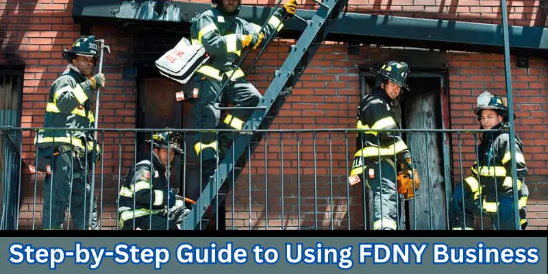 Step-By-Step Guide To Using Fdny Business