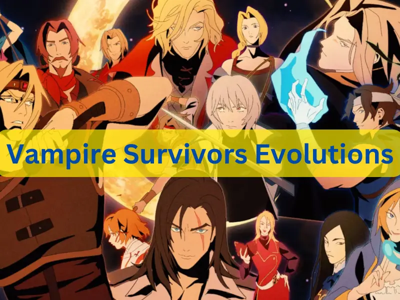 vampire survivors evolutions