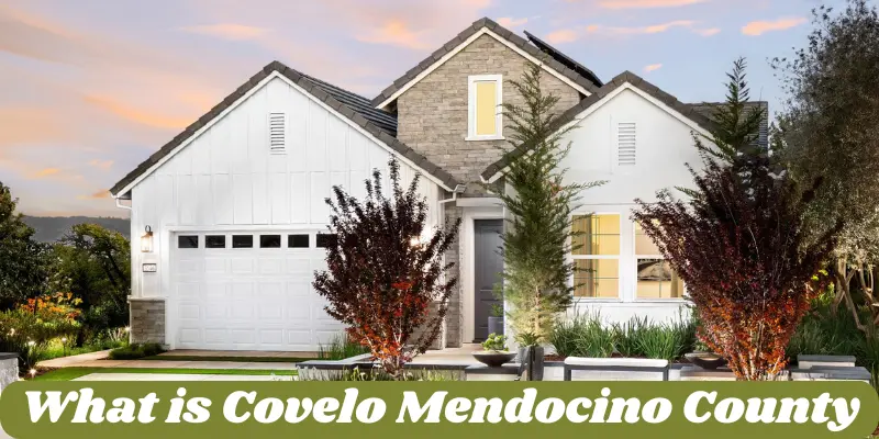 What Is Covelo, Mendocino County