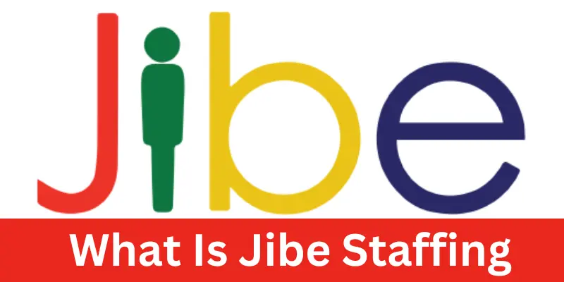 What Is Jibe Staffing