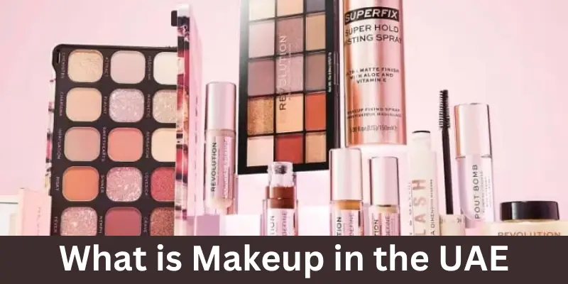 What Is Makeup In The Uae