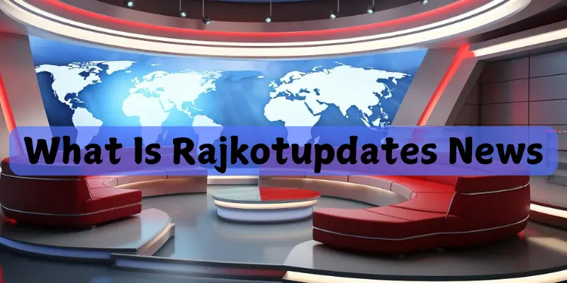 What Is Rajkotupdates News