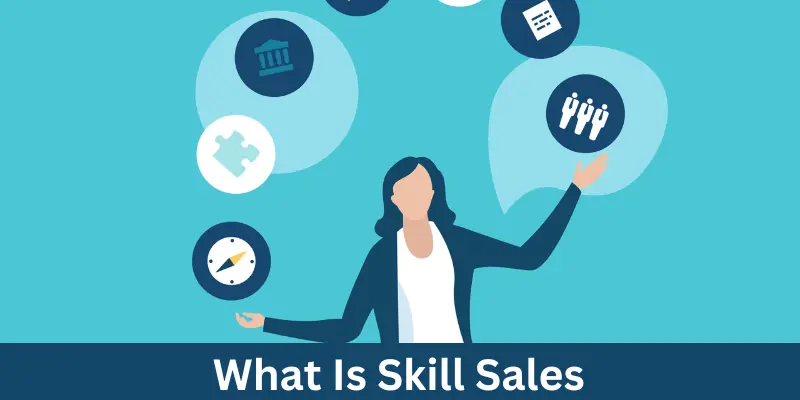 What Is Skill Sales