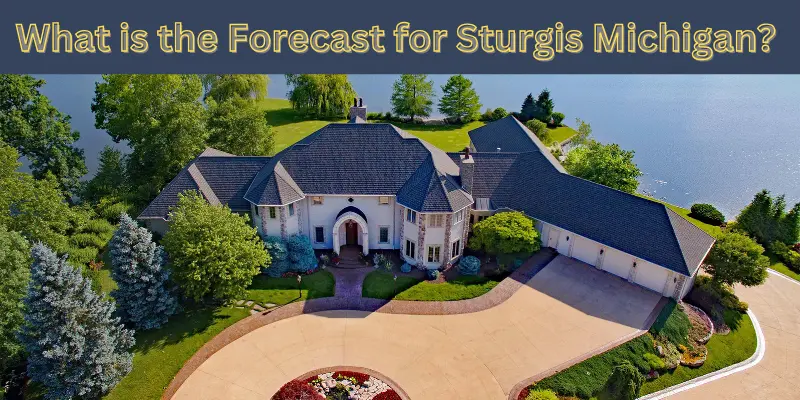 What Is The Forecast For Sturgis Michigan