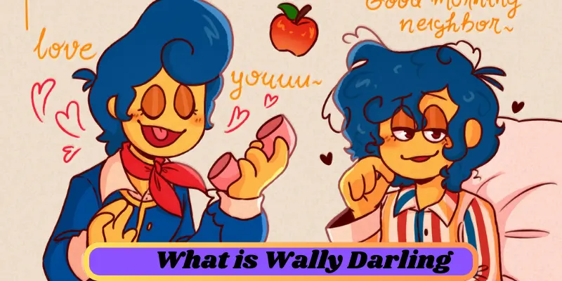 What Is Wally Darling